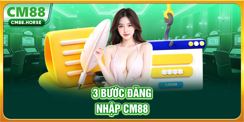 3 bước đăng nhập CM88