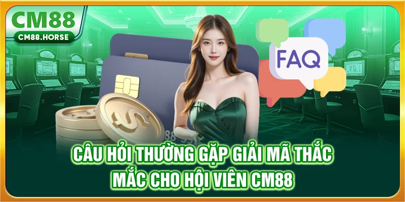 Câu Hỏi Thường Gặp