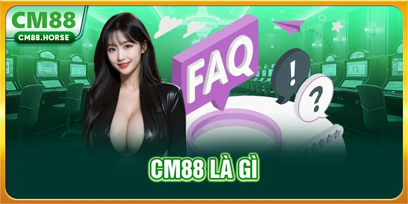 CM88 là ai?