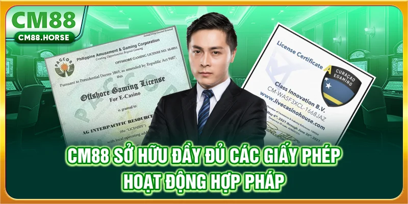 CM88 sở hữu đầy đủ các giấy phép hoạt động hợp pháp