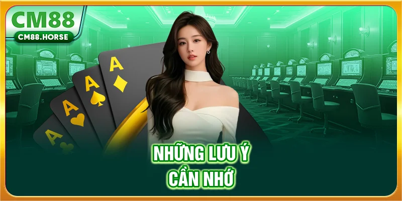 Những lưu ý cần nhớ