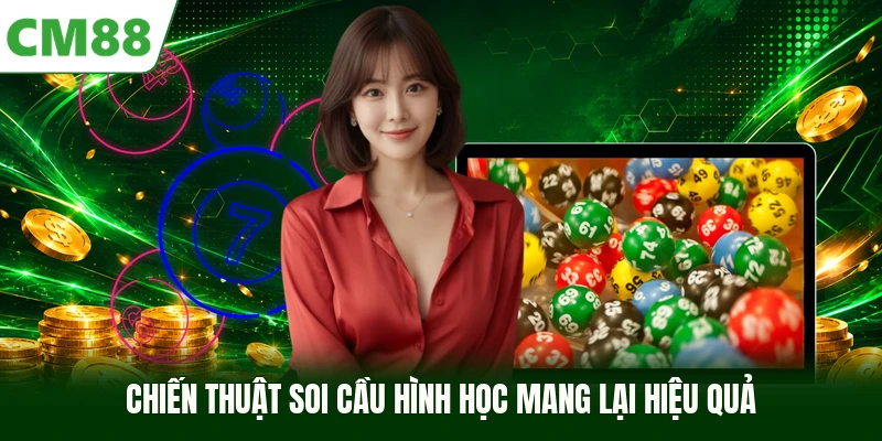 Chiến thuật soi cầu hình học mang lại hiệu quả