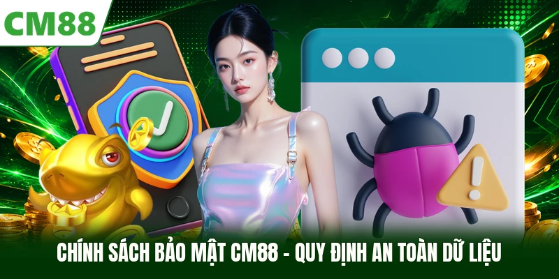 Chính Sách Bảo Mật CM88