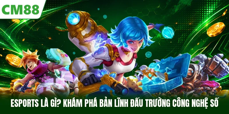 Esports Là Gì