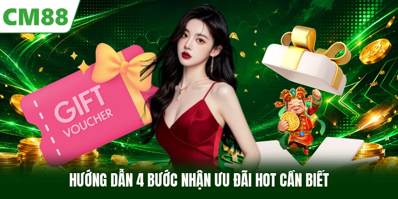 Hướng dẫn 4 bước nhận ưu đãi hot cần biết