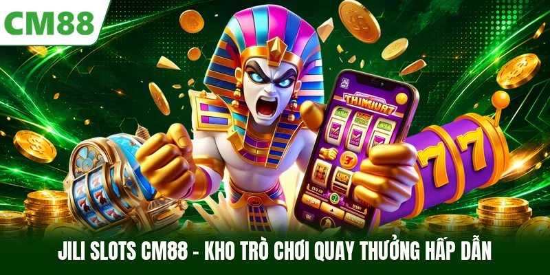 JILI Slots CM88