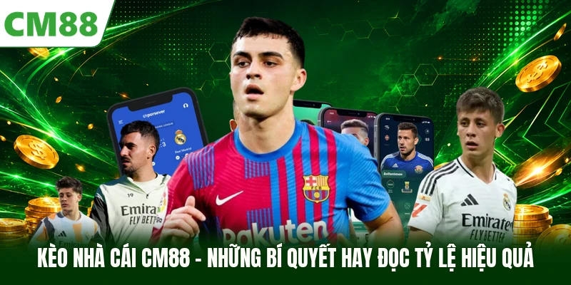 Kèo Nhà Cái CM88