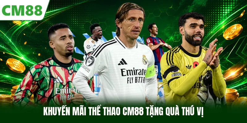 Khuyến mãi thể thao CM88 tặng quà thú vị