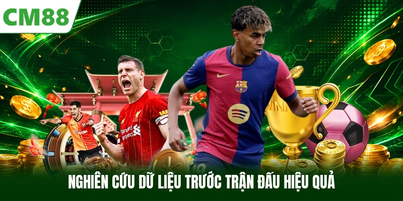 Nghiên cứu dữ liệu trước trận đấu hiệu quả 