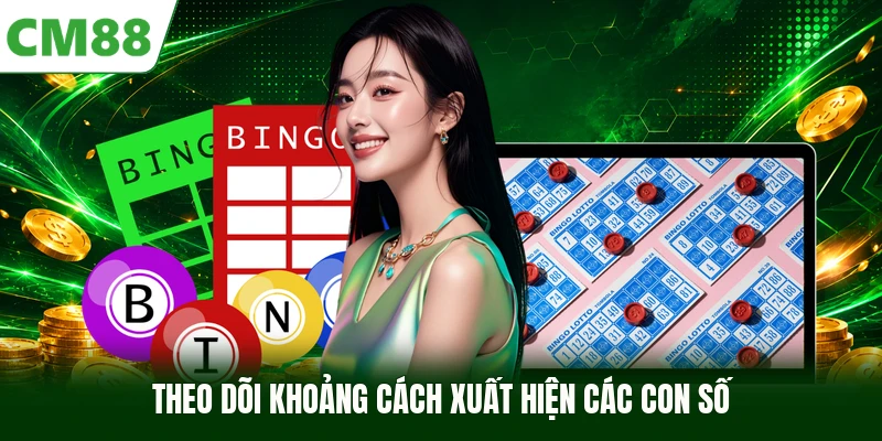 Theo dõi khoảng cách xuất hiện các con số