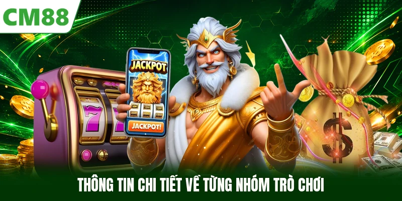 Thông tin chi tiết về từng nhóm trò chơi