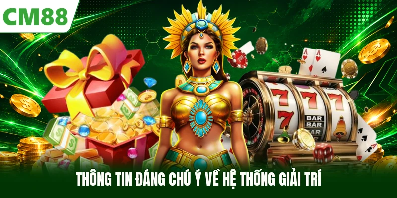 Thông tin đáng chú ý về hệ thống giải trí