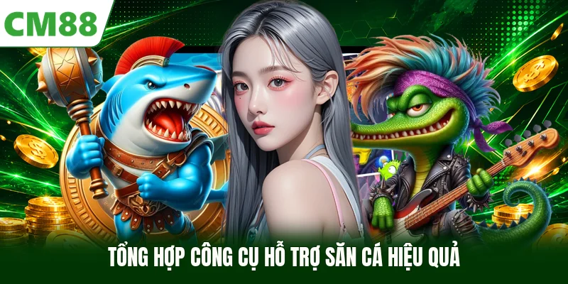 Tổng hợp công cụ hỗ trợ săn cá hiệu quả