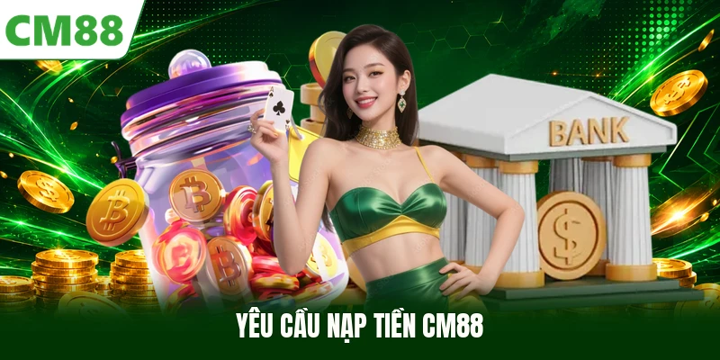 Yêu cầu nạp tiền CM88